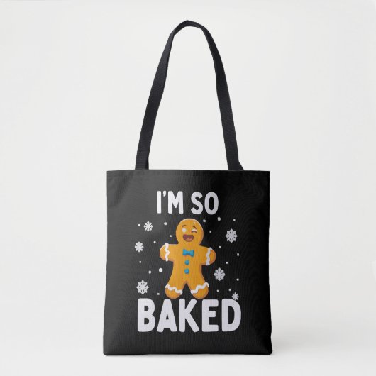 Ich bin so gebacken Lebkuchenmann Weihnachtsplätzc Tasche (Vorderseite)