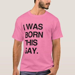 ICH BIN SO GEBOREN SCHWUL T-Shirt