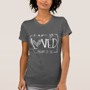 Ich bin so geliebt John 3:16 T-Shirt