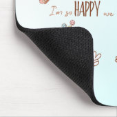 Ich bin so glücklich, dass wir Freunde sind maßges Mousepad (Ecke)