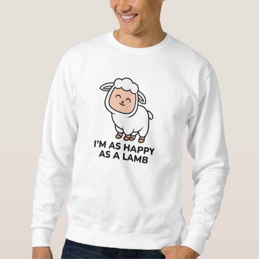 Ich bin so glücklich wie ein Lamm Sweatshirt (Vorderseite)