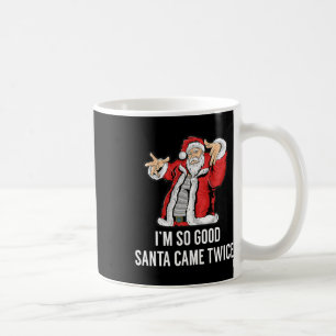 Ich bin so gut, der Weihnachtsmann kam zweimal Lus Kaffeetasse