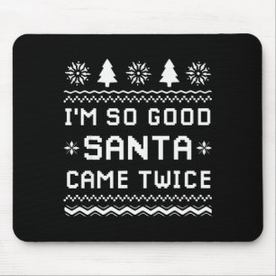 Ich bin so gut, der Weihnachtsmann kam zweimal Lus Mousepad