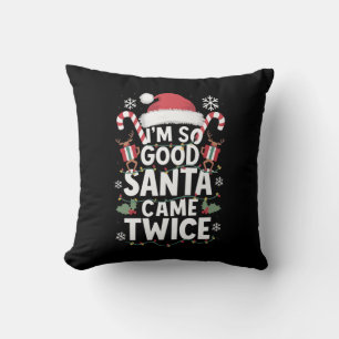 Ich bin so gut, der Weihnachtsmann kam zweimal Wei Kissen