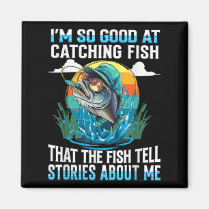 Ich bin so gut im Fang, dass Fische Geschichten er Magnet