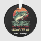 Ich bin so gut im Fang von Fisch Ornament (Vorderseite)
