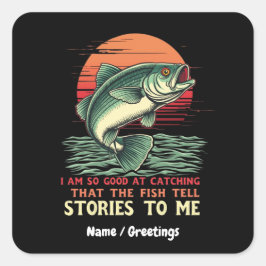 Ich bin so gut im Fang von Fisch Quadratischer Aufkleber