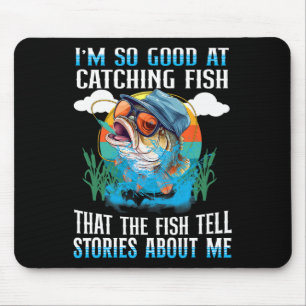 Ich bin so gut im Fische Fangen, dass die Fische G Mousepad