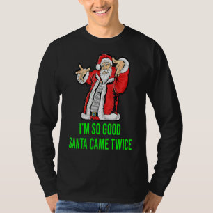 Ich bin so gut Santa Came zweimal Funny Retro Weih T-Shirt
