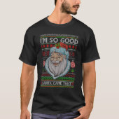 Ich bin so gut Santa Came zweimal hässlich Weihnac T-Shirt (Vorderseite)