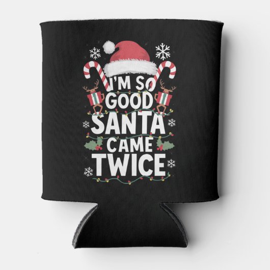 Ich bin so gut Santa Came zweimal Weihnachten Dosenkühler (Vorderseite)