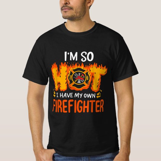 Ich bin so heiß, dass ich meinen eigenen Feuerwehr T-Shirt (Vorderseite)