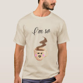 Ich bin so heiß im Shirt (Vorderseite)