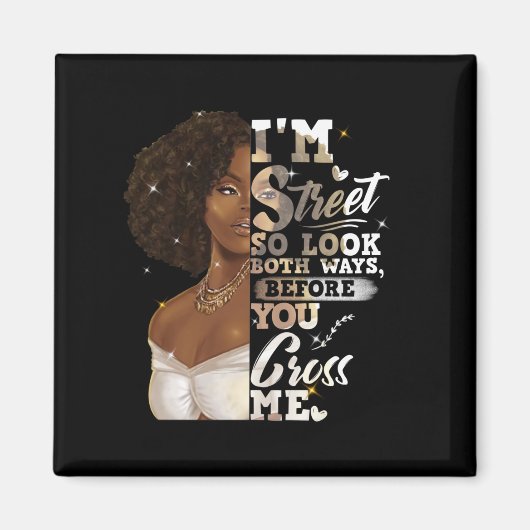 Ich bin so in der Straße, schauen Sie beide Wege, Magnet (Vorne)