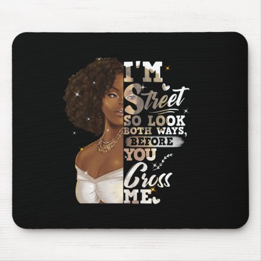 Ich bin so in der Straße, schauen Sie beide Wege,  Mousepad (Vorne)