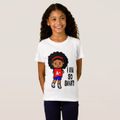 ICH BIN SO INTELLIGENT! Der T - Shirt des Mädchens (Vorne ganz)