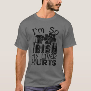 Ich bin so irisch, mein Leber tut Biertrinker St. T-Shirt
