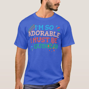 Ich bin so liebenswert, dass ich guineische Funny  T-Shirt