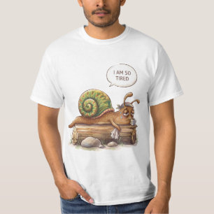 Ich bin so müde Lustiges Schnecken-T-Shirt T-Shirt