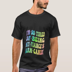 Ich bin so müde, mein Verlobte sein Armfeuerwerk-V T-Shirt