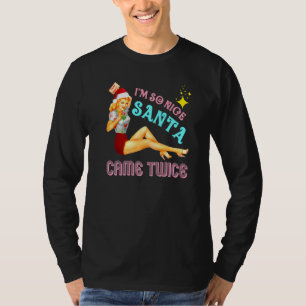 Ich bin so nett, der Weihnachtsmann kam zweimal Un T-Shirt
