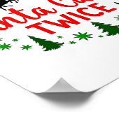 Ich bin so nett Santa Came zweimal Funny Weihnacht Poster (Ecke)