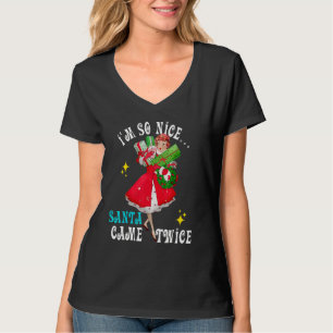 Ich bin so nett Santa Came zweimal naughty Dirty J T-Shirt