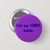 Ich bin so nettes 100% button (Vorne & Hinten)