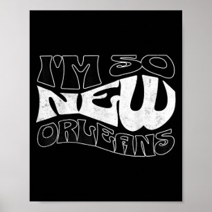 Ich bin so New Orleans - New Orleans Pride Funny Z Poster