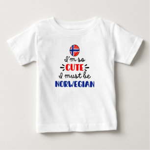 Ich bin so niedlich, dass ich Norwegisch sein muss Baby T-shirt
