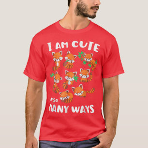 Ich bin so Niedlich in so vielen Arten Red Panda N T-Shirt