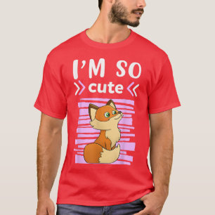 Ich bin so Niedlich T-Shirt
