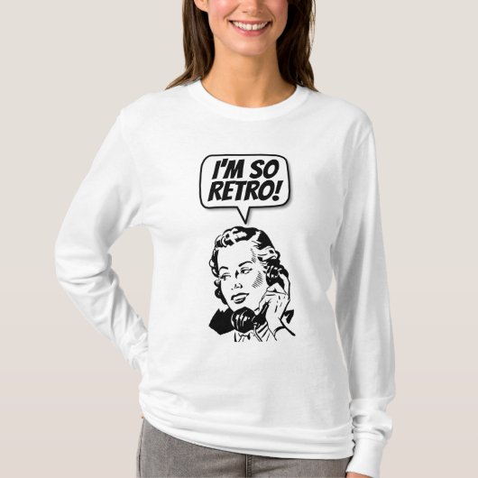 ICH BIN SO RETRO! T - Shirt (Vorderseite)