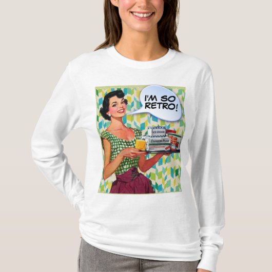 ICH BIN SO RETRO! T - SHIRT (Vorderseite)