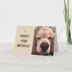 ICH BIN SO SAD ICH ***IHREN GEBURTSTAG VERFEHLT** KARTE