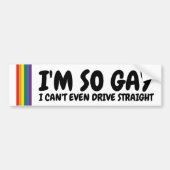 Ich bin so schwul, dass ich nicht einmal gerade fa autoaufkleber (Vorne)