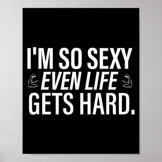 Ich bin so, selbst wenns Leben hart wird, lustiger Poster (Vorne)
