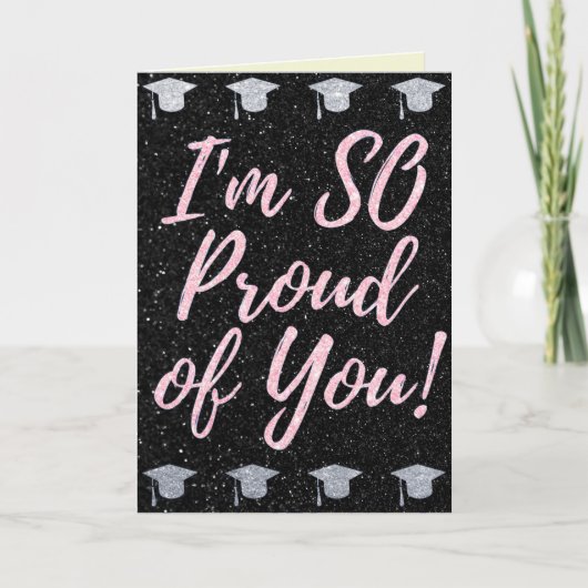 Ich bin so stolz auf den rosa Glitzer Abschluss Ca Karte (Vorderseite)