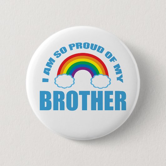 Ich bin so stolz auf meinen Bruder, Regenbogen-Gay Button (Vorderseite)