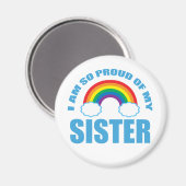 Ich bin so stolz auf meinen Schwester Rainbow Gay  Magnet (Vorderseite/Rückseite)