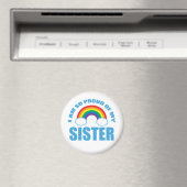 Ich bin so stolz auf meinen Schwester Rainbow Gay  Magnet (In Situ (Geschirrspüler))