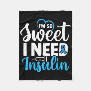 Ich bin so süß ich brauche Insulin Diabetes Awaren Fleecedecke