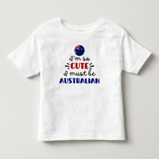 Ich bin so süß, ich muss Australier sein Kleinkind T-shirt