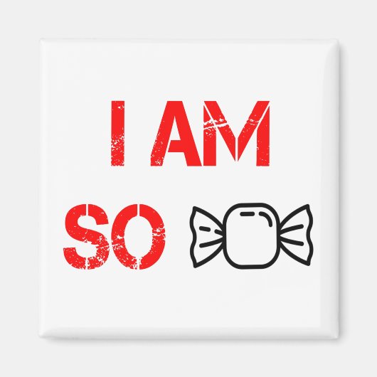 Ich bin so süß magnet (Vorne)