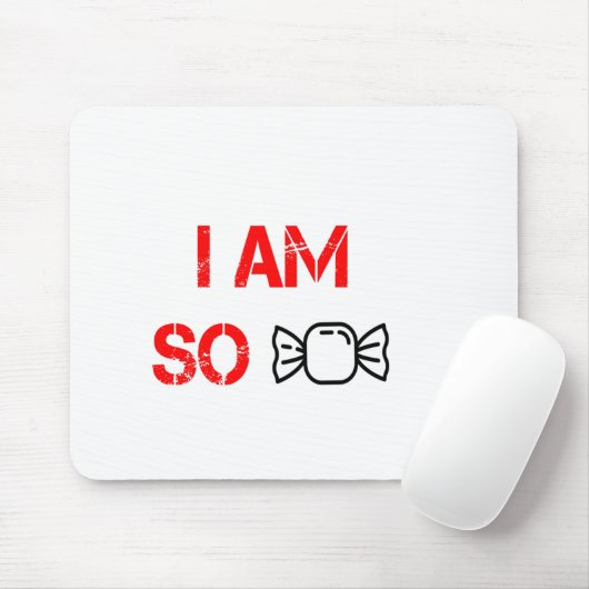 Ich bin so süß mousepad (Mit Mouse)