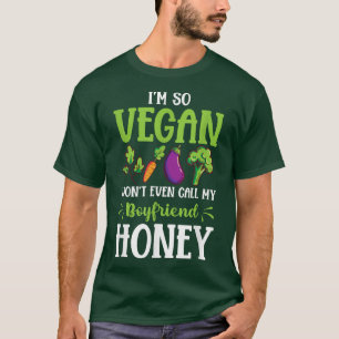 Ich bin so Vegan Boyfriend Protein Vegetarian Vega T-Shirt