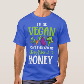 Ich bin so Vegan Boyfriend Protein Vegetarian Vega T-Shirt