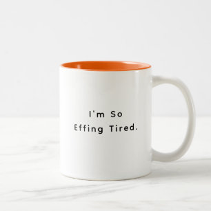 Ich bin so verdammt müde, lustiges Mamma-Leben Zweifarbige Tasse