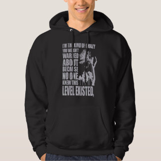 Ich bin so verrückt, dass du nicht vor 1 gewarnt h hoodie