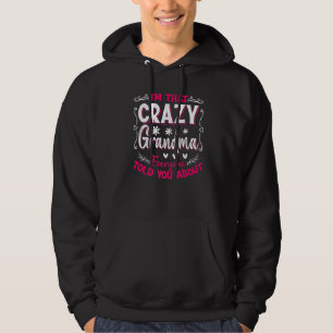 Ich bin so verrückte Oma, die alle von Mutter erzä Hoodie